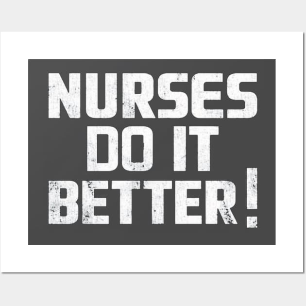 NURSE DO IT BETTER Wall Art by Shapmiyako